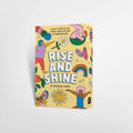 Rise and Shine